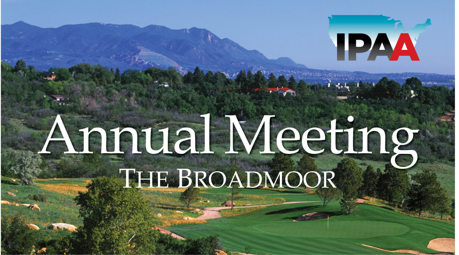 Register Now for the 2022 IPAA Annual Meeting July 20July 22